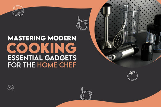 Mastering Modern Cooking: Essential Gadgets for the Home Chef | Devogue Products